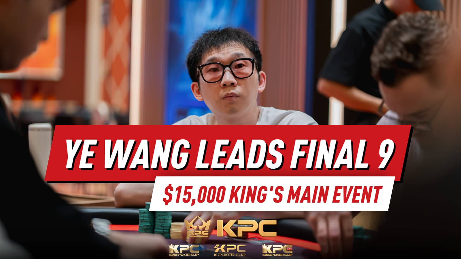 Ye Wang Leads King’s Main Event Final 9; Ren Lin Wins NLH/PLO Mix