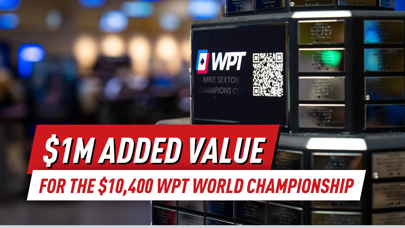 $1 Million in Added Value Awaits at WPT World Championship in Wynn Las Vegas