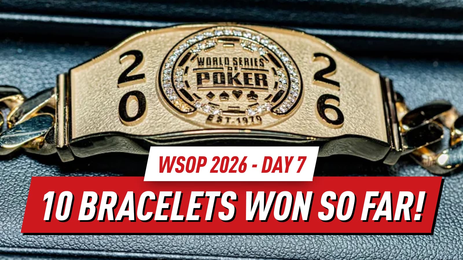 WSOP 2026 Day 7 Recap: Four Bracelets Awarded as Danchev Wins $25K Heads-Up and Hellmuth Falls Short