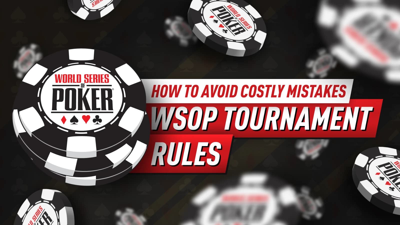 Mastering WSOP Tournament Rules: How to Avoid Costly Betting Mistakes