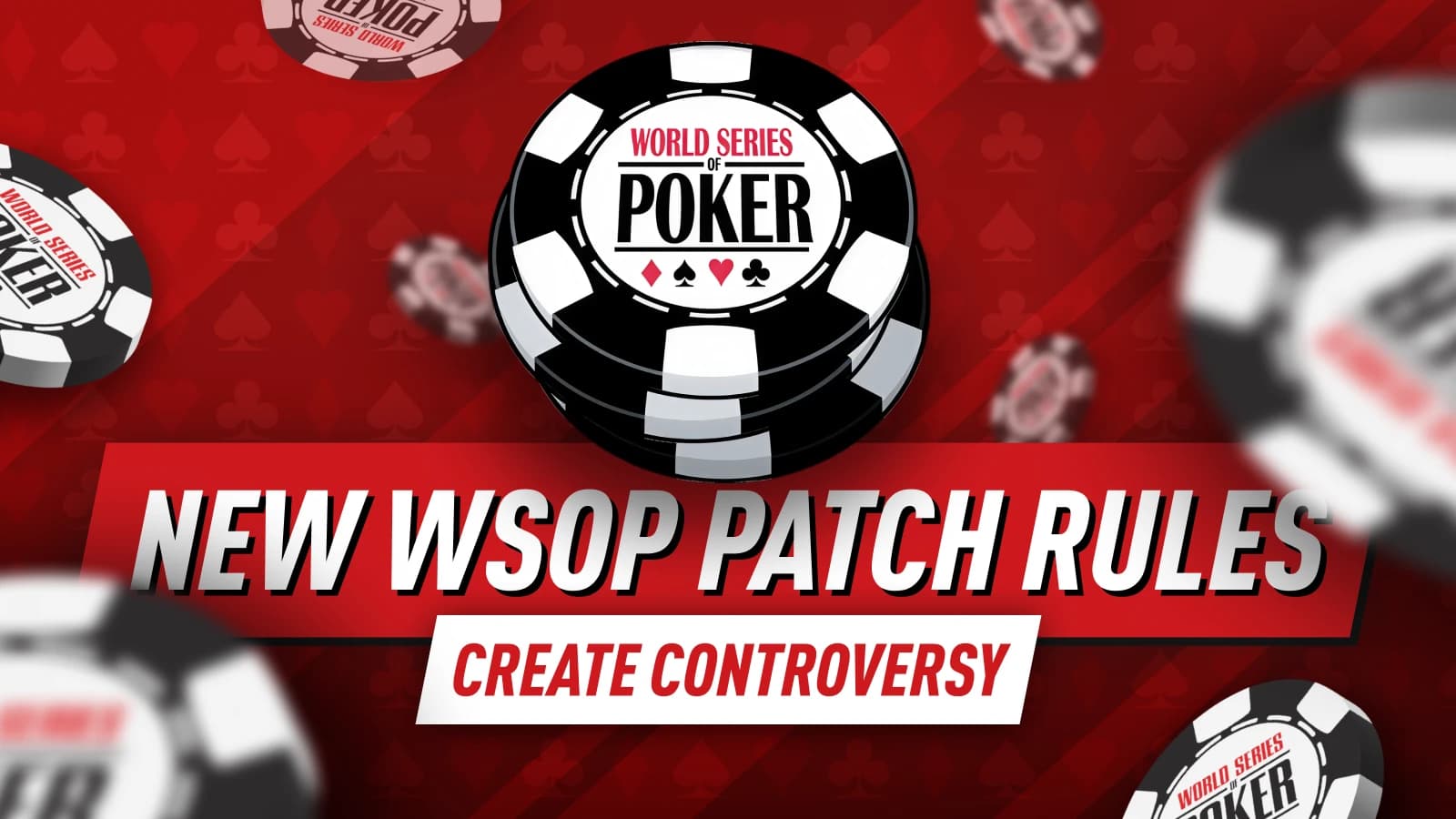 New WSOP Patch Rules Create Controversy Before the First Deal