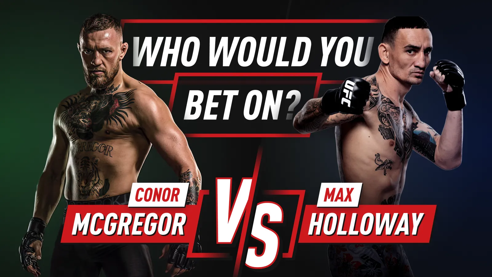 Who Would You Bet On? Conor McGregor vs Max Holloway UFC 329
