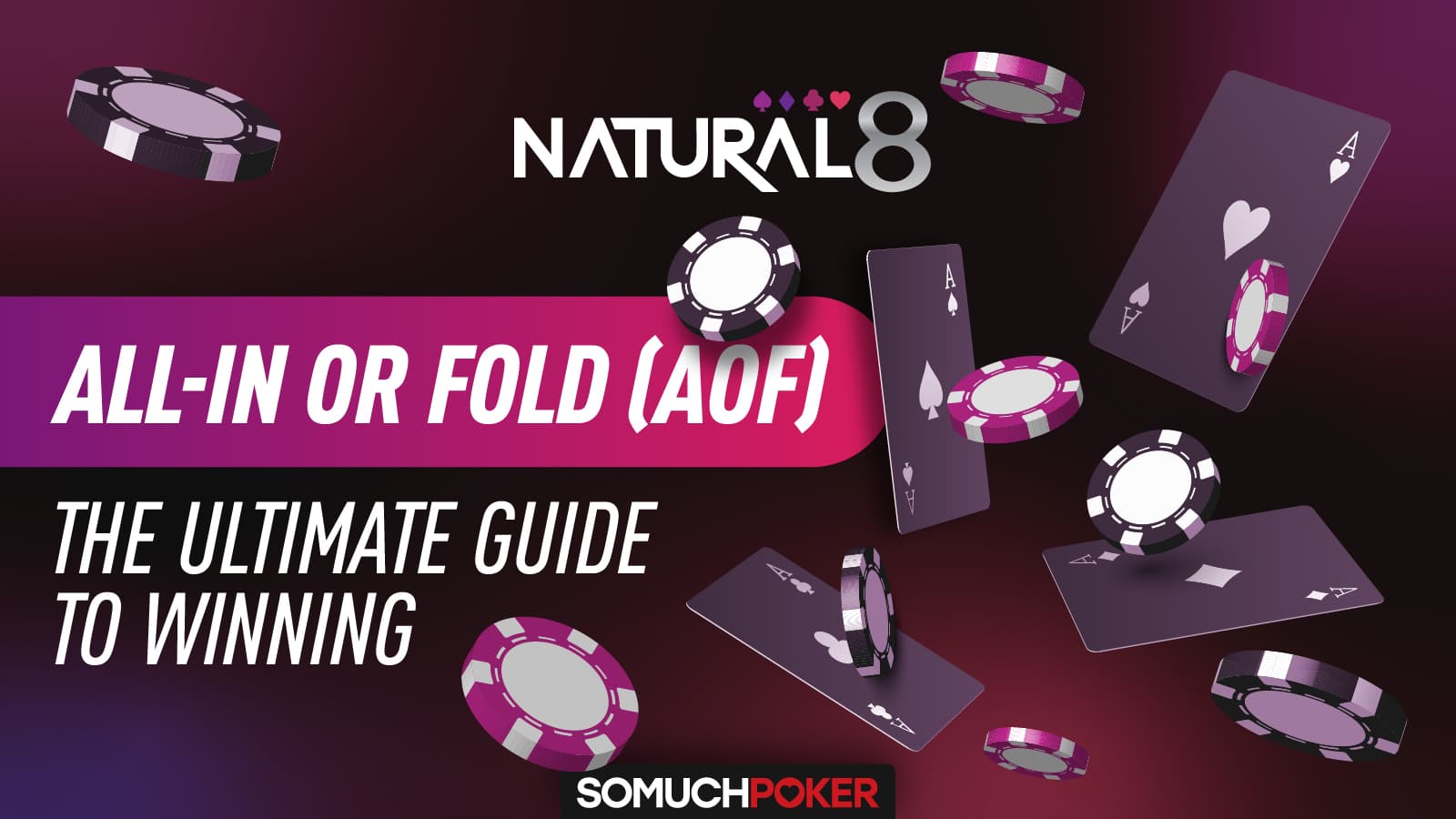 All-in or Fold (AoF): The Ultimate Guide to Winning on Natural8's Fast-Action Tables