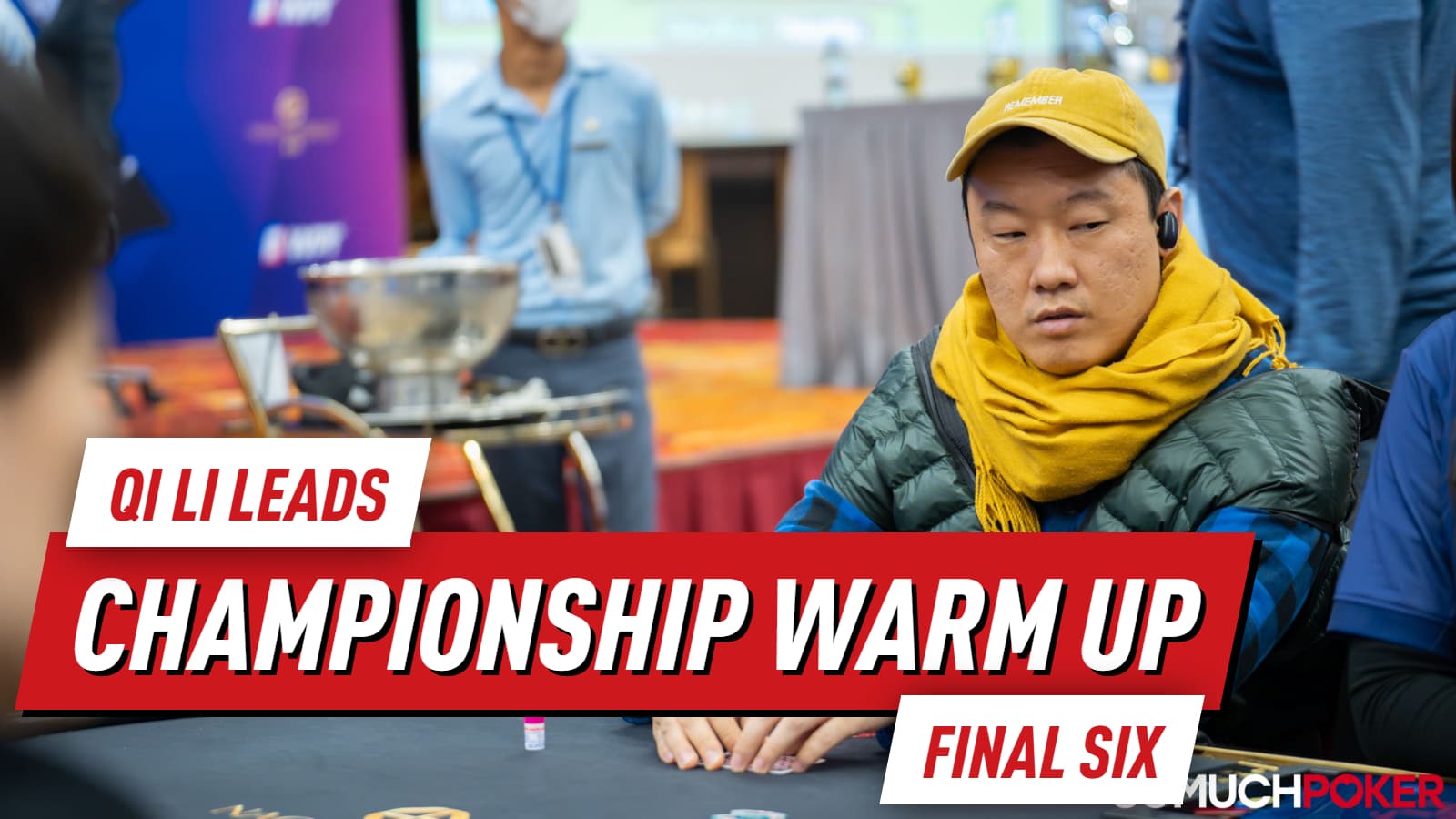 WPT Cambodia 2026 Day 4 Recap: Qi Li Leads Warm Up Final Six