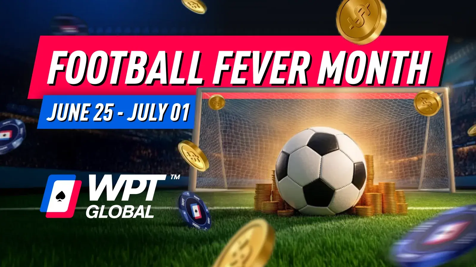 WPT Global Football Fever - Bet $30 Get $30 Free