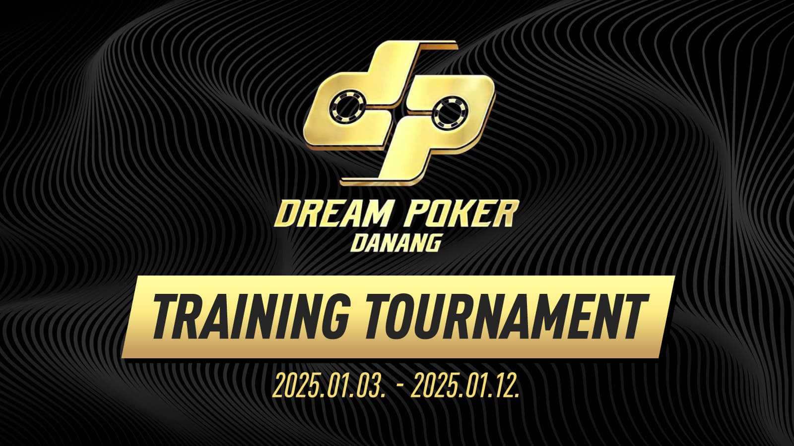 Get Ready For Dream Poker Da Nang Training Tournament This January