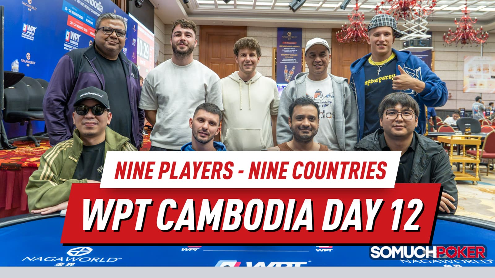 WPT Cambodia Day 12: Nine Players, Nine Countries