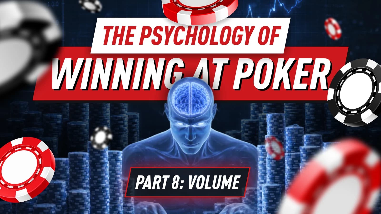 Poker Psychology Part 8 - Volume, Variance & Mental Health in Poker: Staying Sane in a Game of Uncertainty