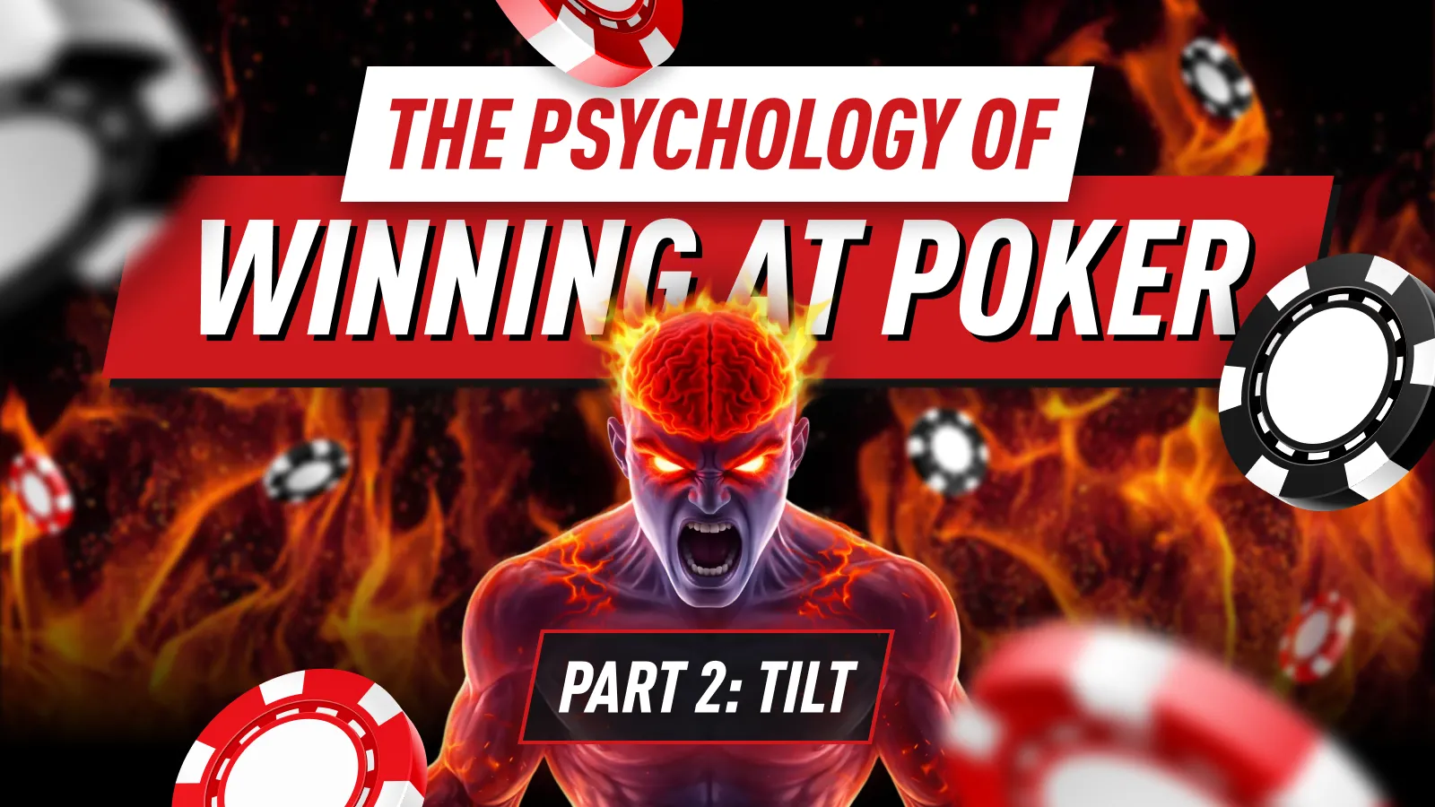 Poker Psychology Part 2 - Tilt Isn't an Emotion: The Science Behind Emotional Hijack in Poker