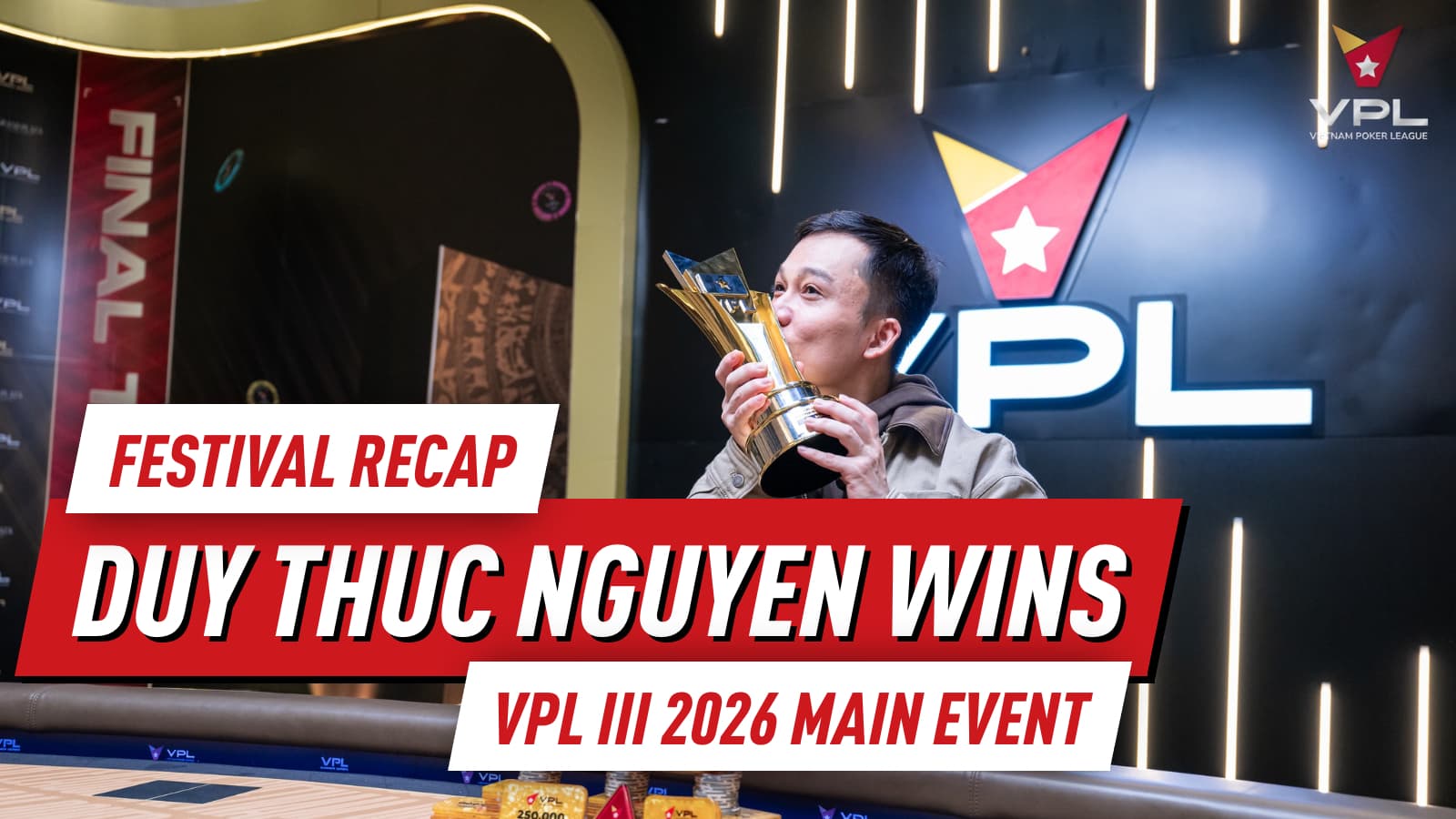 Duy Thuc Nguyen Claims VPL III Main Event Title; China's Lei Li Finishes as Series Top Earner