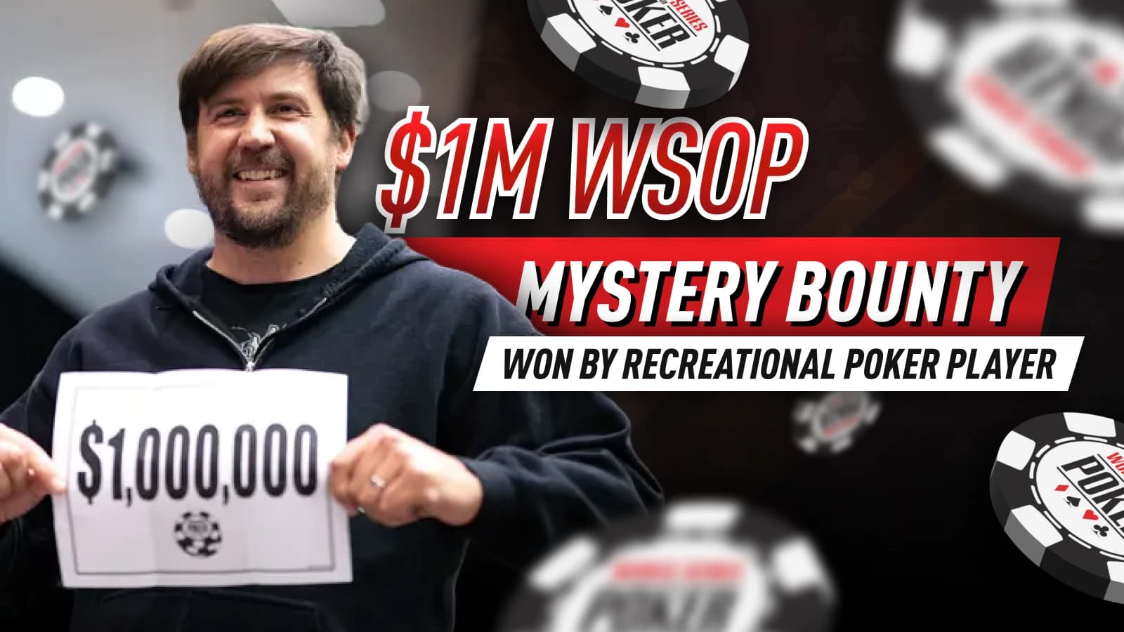 How a Recreational Player Won the $1 Million WSOP Mystery Bounty