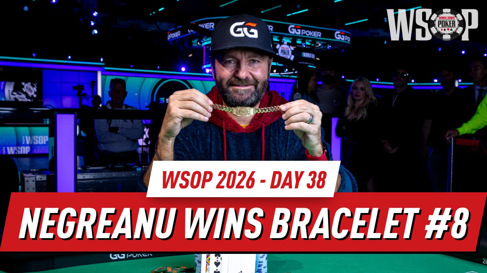 WSOP 2026 Day 38 Recap: Negreanu Wins $100K PLO for Eighth Bracelet as WSOP Main Event Gets Underway