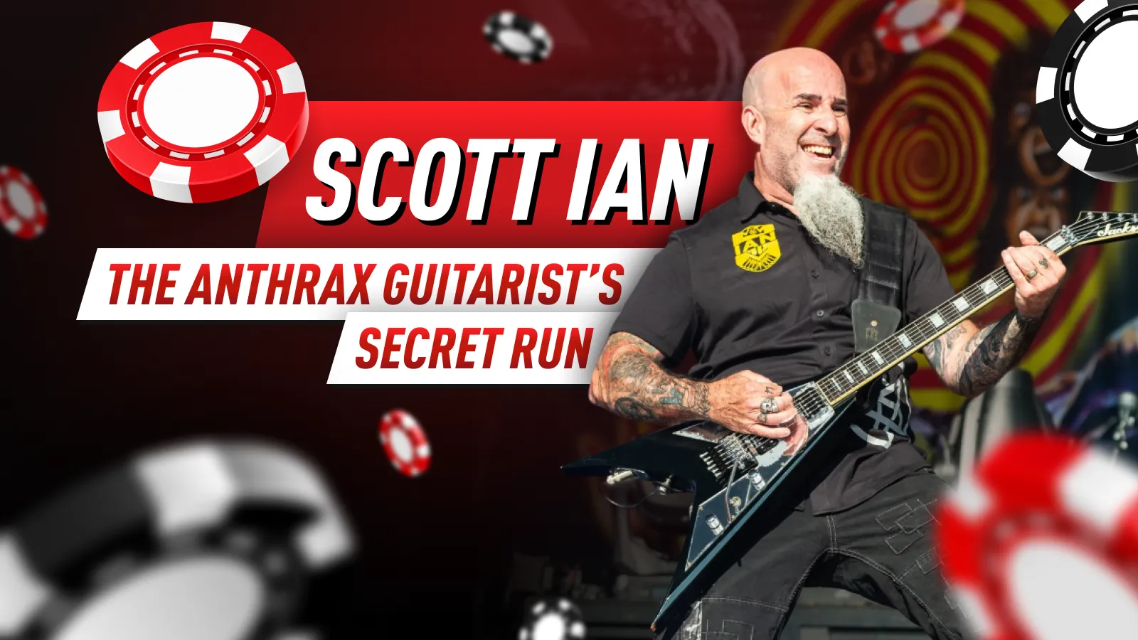 How Anthrax’s Scott Ian Became a Sponsored Poker Pro
