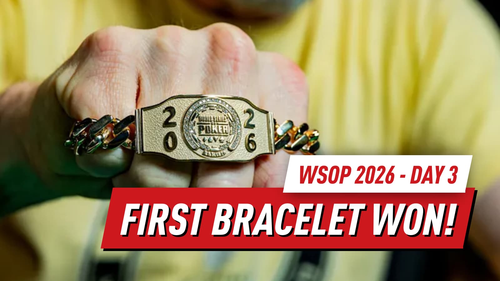 WSOP 2026 Day 3 Recap: First Bracelet Awarded as Big Names Flood the Felt