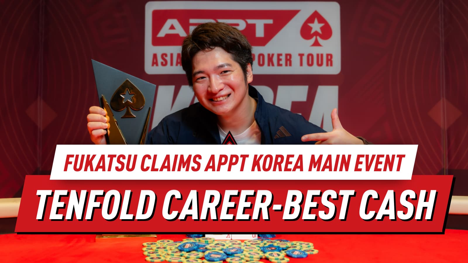Hirotaka Fukatsu Wins APPT Korea Main Event for KRW 218 Million ($161,000) – More Than Ten Times His Previous Best