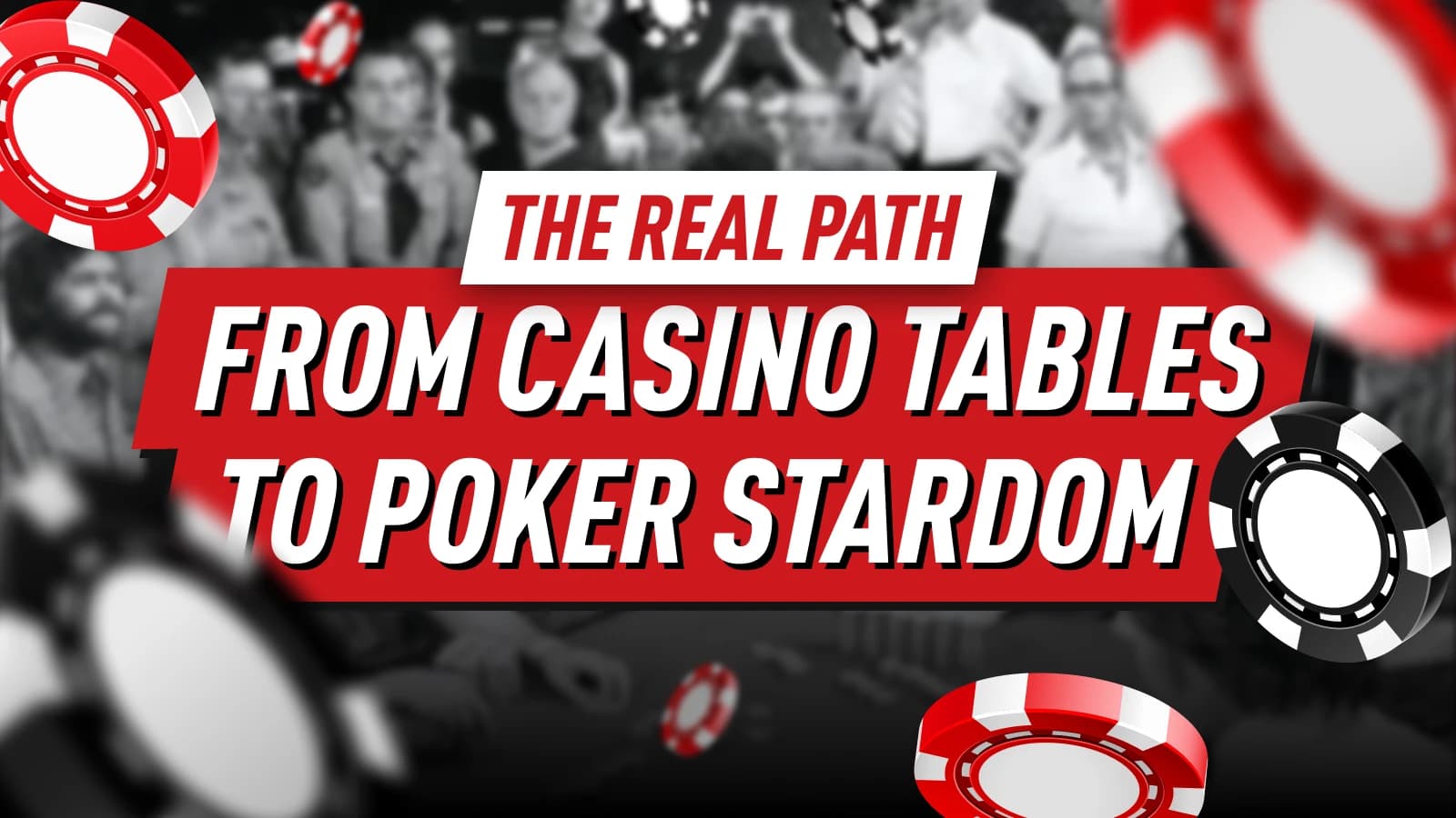 From Chips to Fame - Part 2 - How Poker Players Become Famous: The Real Path From Casino Tables to Stardom