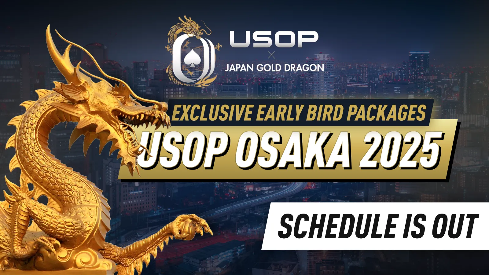 USOP Osaka - Schedule and Exclusive Early Bird Packages