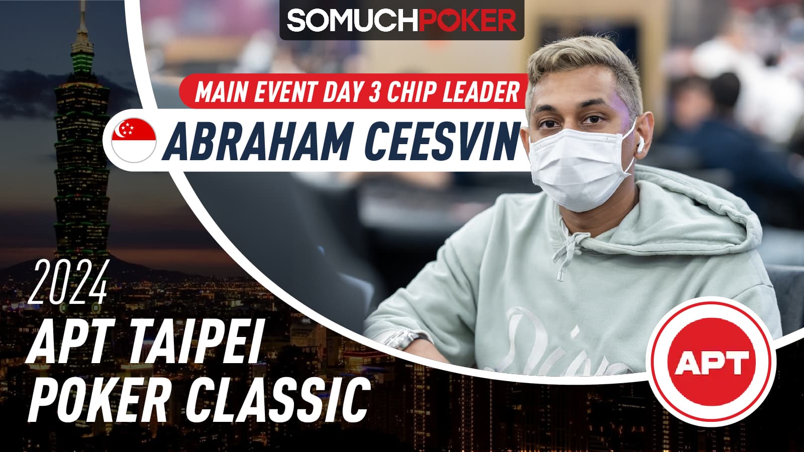 APT Taipei Poker Classic 2024: Abraham Ceesvin stands tall over Main Event Day 3, 1991-entry field down to 47 players