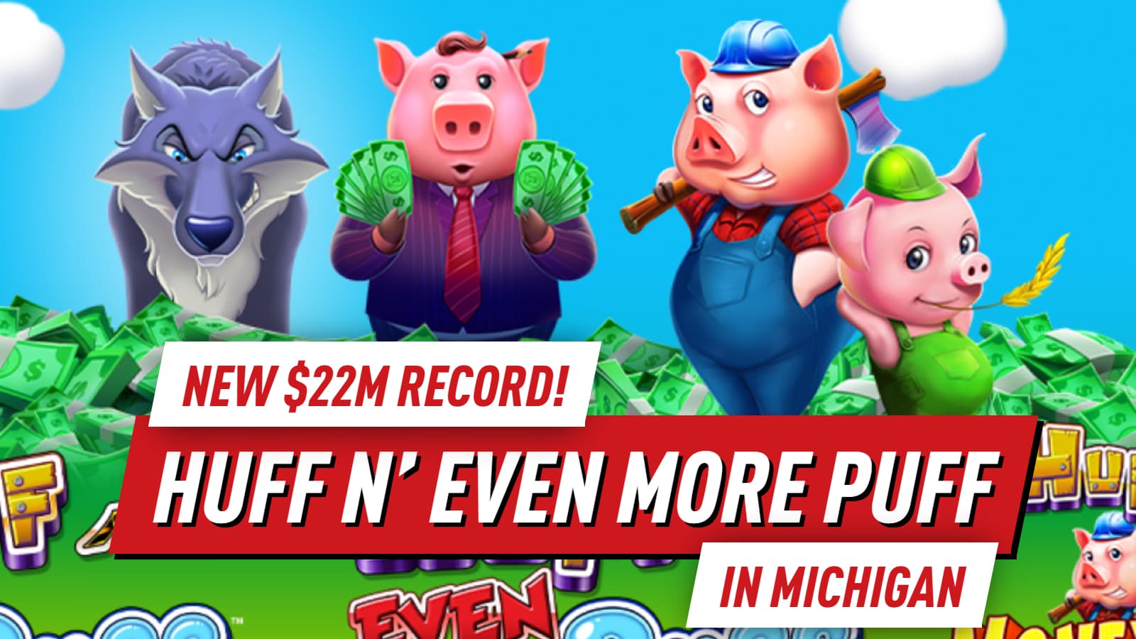 Huff N' Even More Puff: $22M Win Sets New Record!