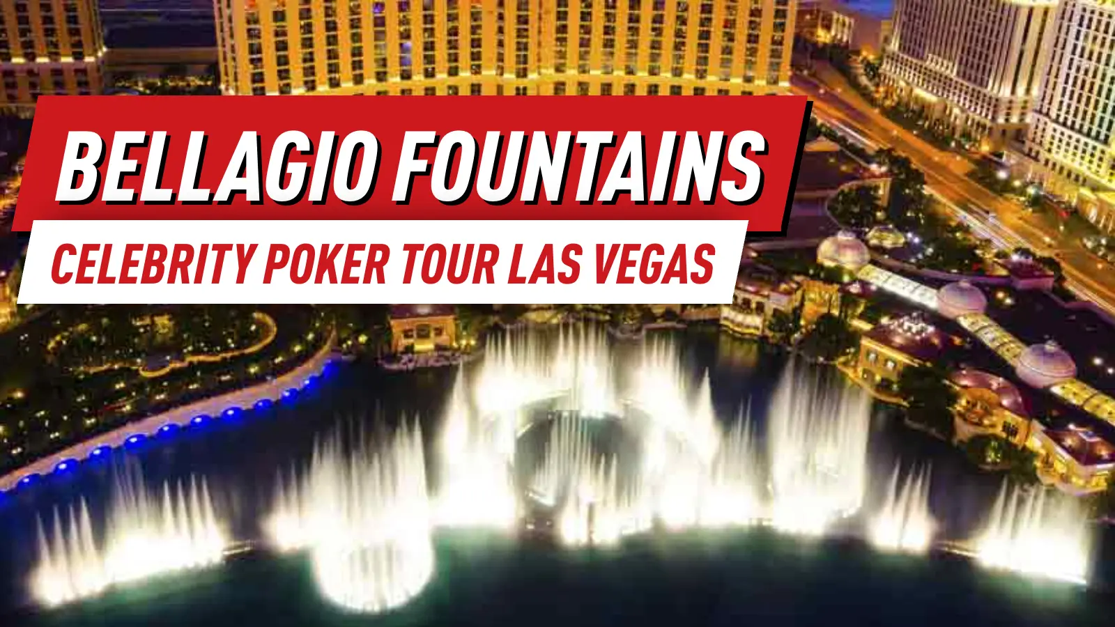 How the Bellagio Fountains Inspired the Best Poker Show in Vegas