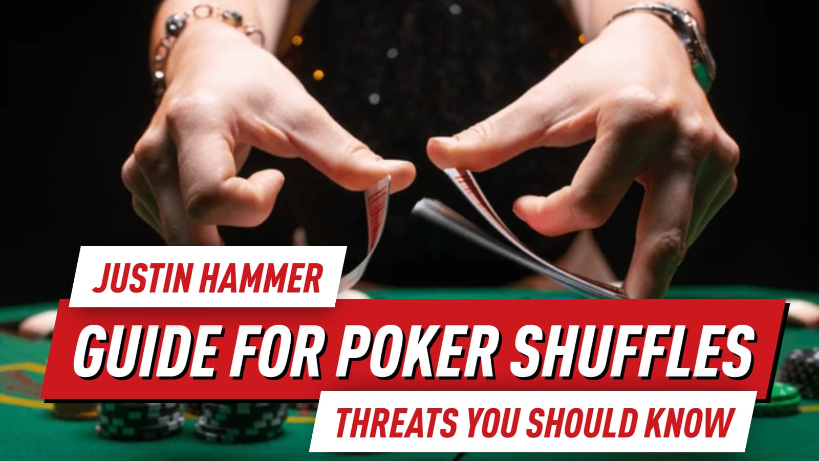 Betting on Safety: Justin Hammer’s Ultimate Guide on Poker Shuffles