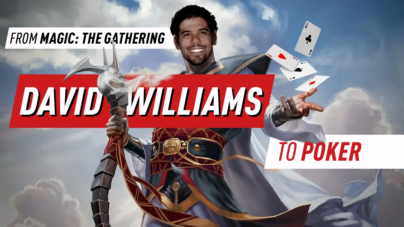 David Williams - Magic: The Gathering Master - From TCG to the Top of the Poker World - Part 1