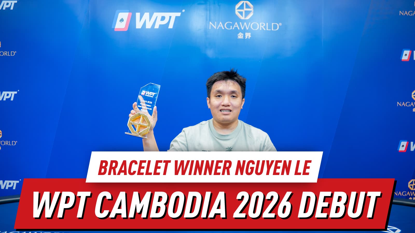 Nguyen Le Poker Profile: WSOP Bracelet Winner Makes WPT Cambodia Debut