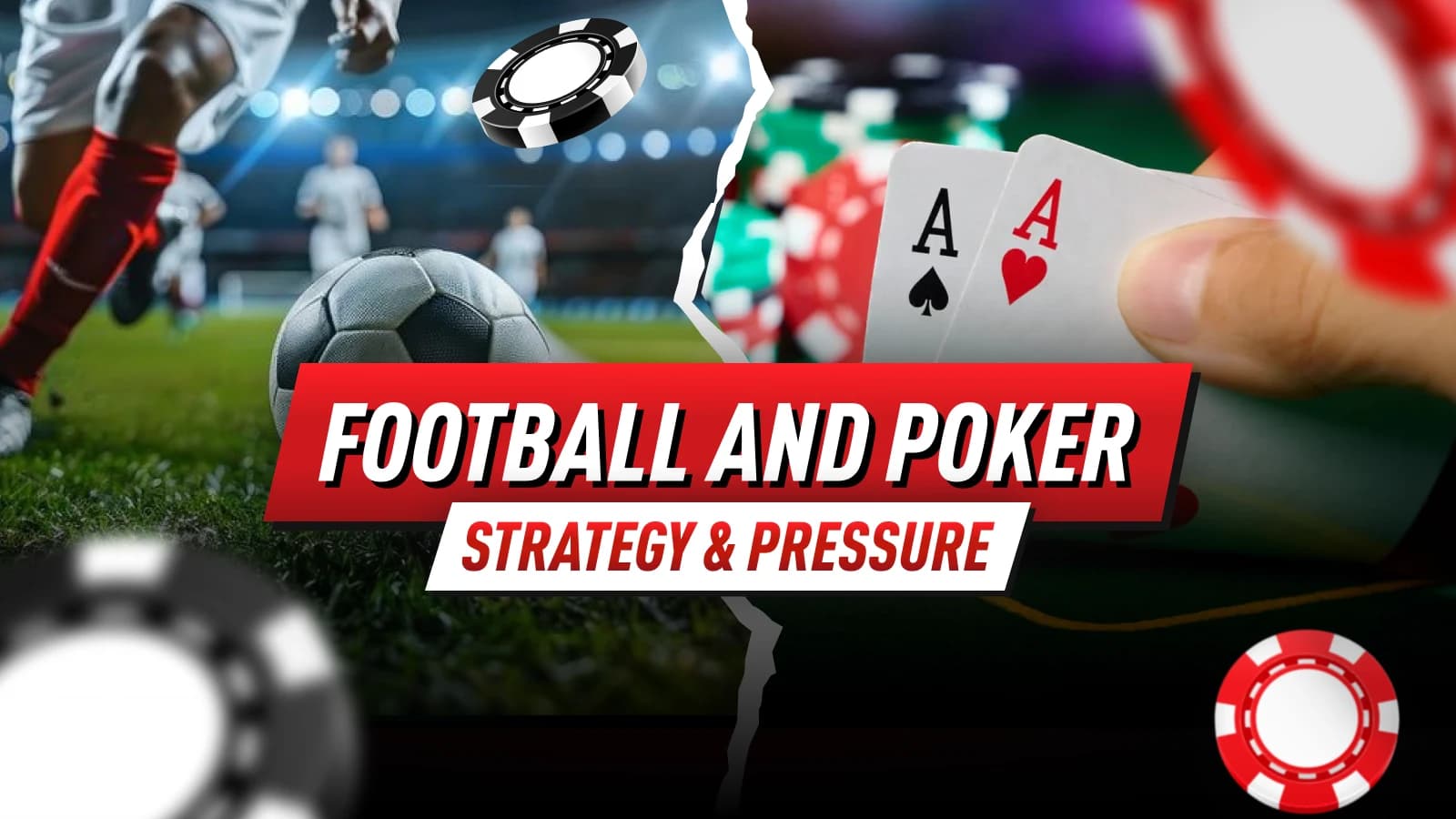 Football and Poker: Strategy, Pressure, and Winning Decisions