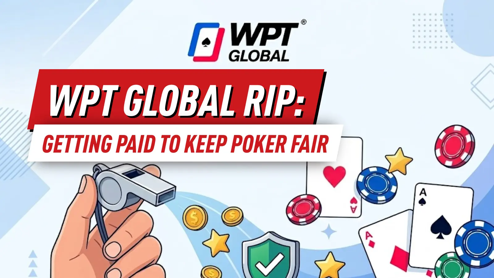 WPT Global RIP: Getting Paid to Keep Poker Fair