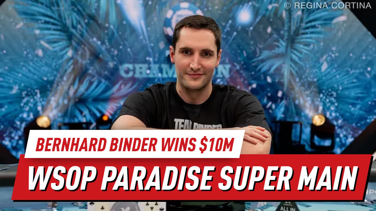 Bernhard Binder Wins WSOP Paradise Super Main Event for $10 Million