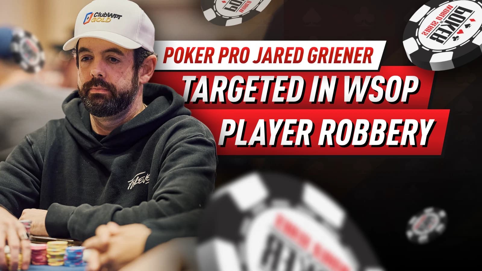 Poker Pro Targeted in Terrifying WSOP Player Robbery