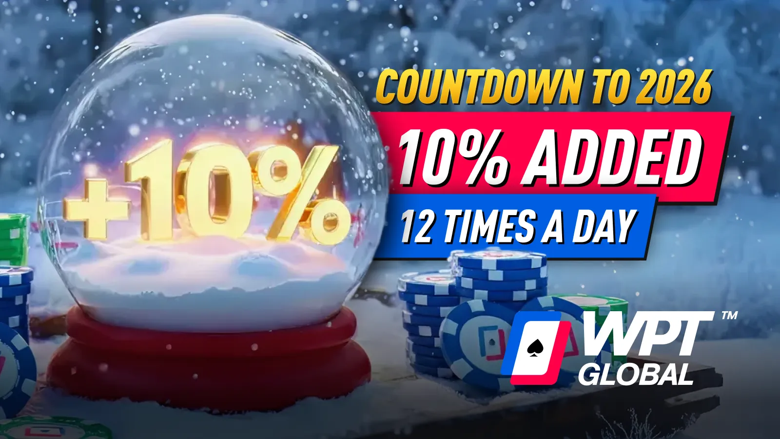 WPT Global - Countdown to 2026 +10% Added, 12 Times a Day