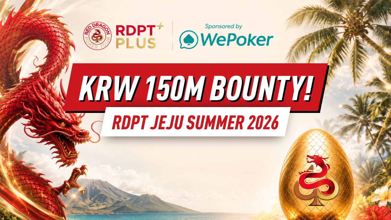 WePoker Sponsors KRW 150,000,000 Top Bounty at RDPT PLUS Jeju Summer Dragon Egg Mystery Bounty