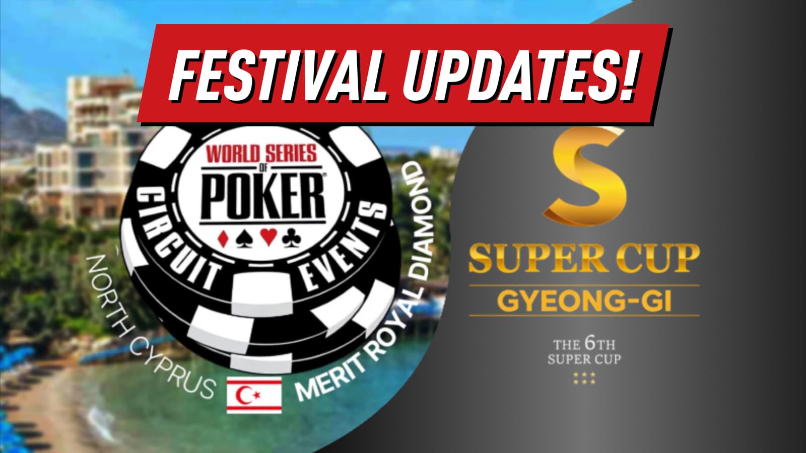 Major Poker Updates: WSOP Super Circuit Cyprus Cancelled & Super Cup Seoul Postponed