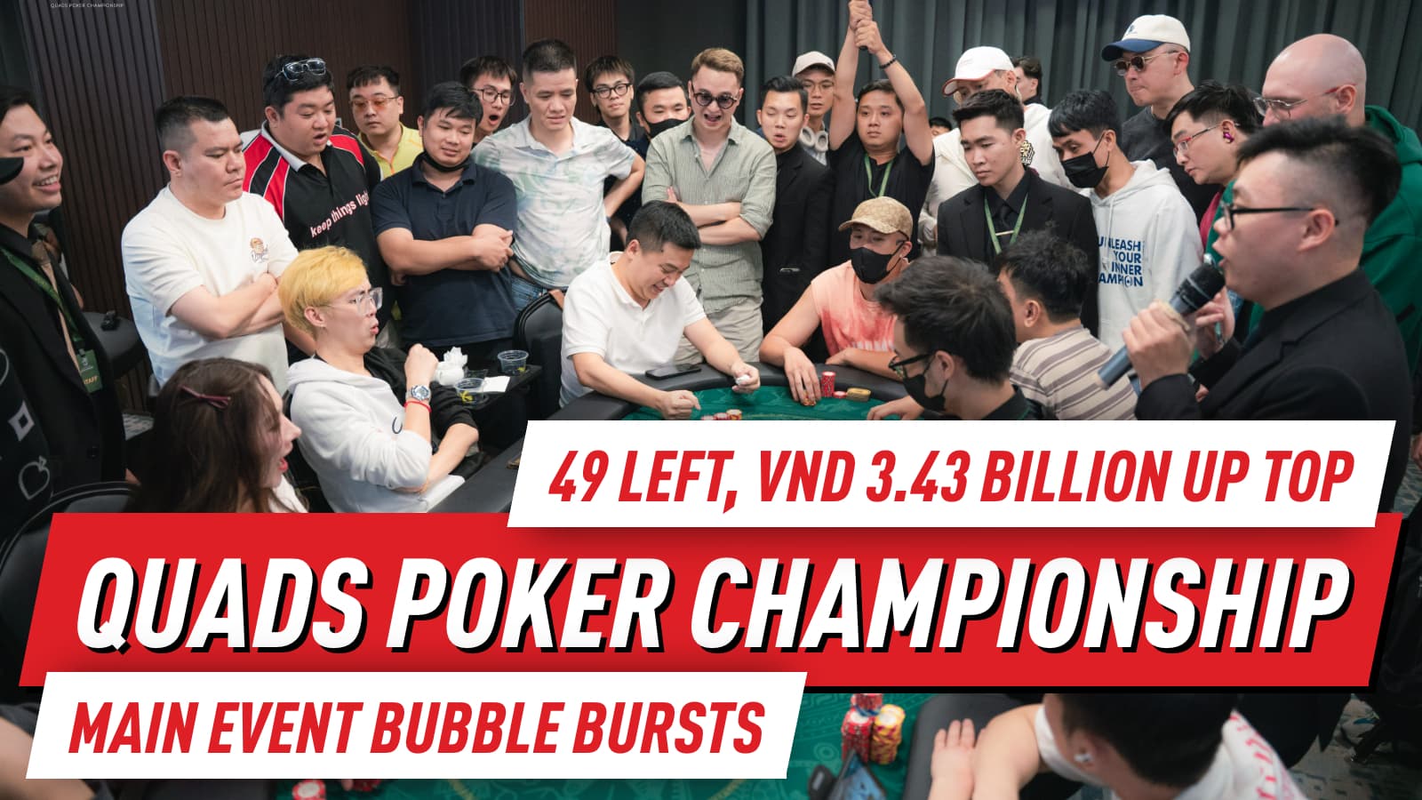 Quads Poker Championship 2026 Main Event Down to Final 49, VND 3.43 Billion Up Top