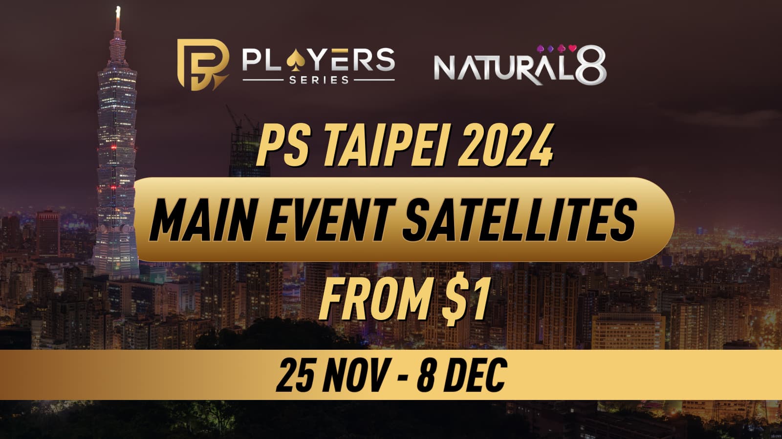Players Series Taipei 2024: Dream Big & Turn $1 Into a Main Event Seat on Natural8