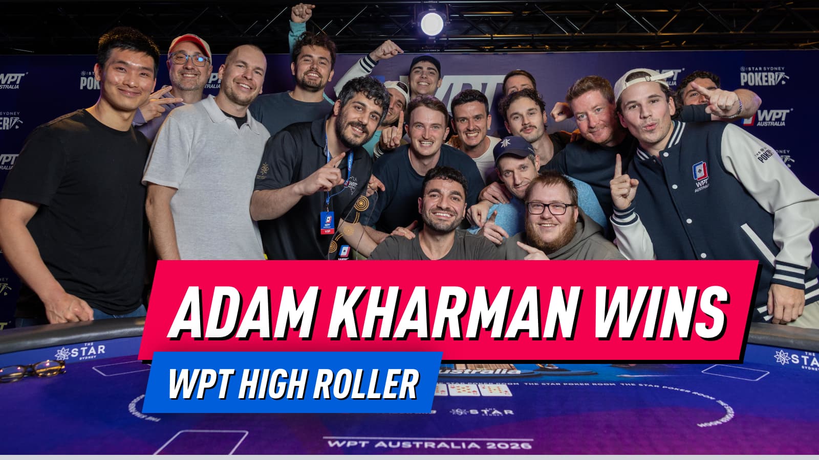 WPT Australia 2026 Day 15: Adam Kharman Wins High Roller as Chauhan Leads WPT Championship Event