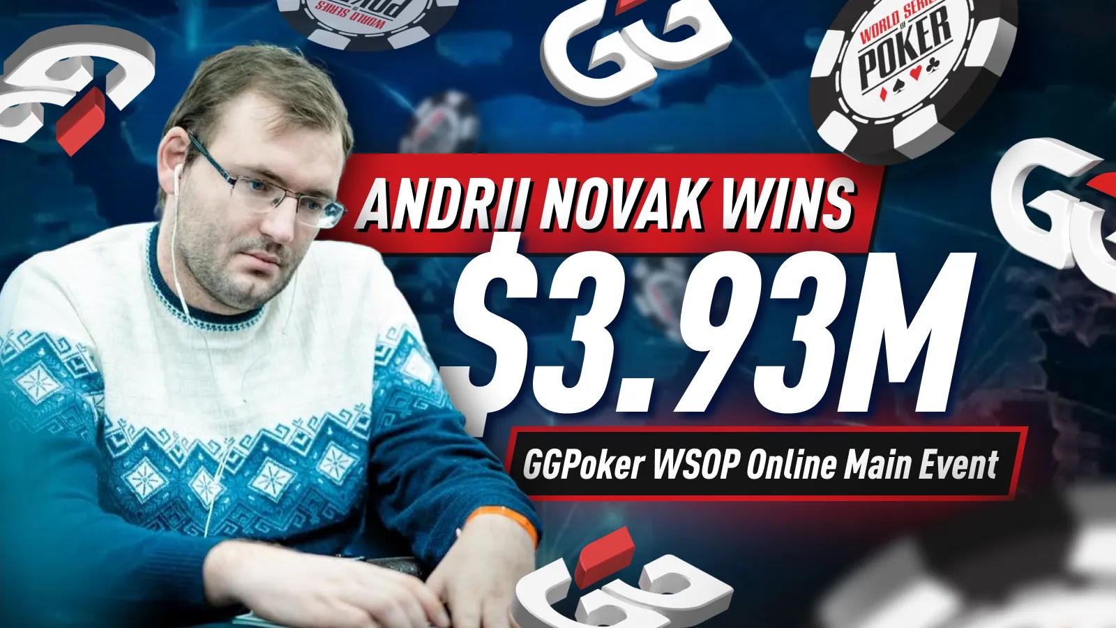 Andrii Novak Wins the GGPoker WSOP Online Main Event for $3.93M