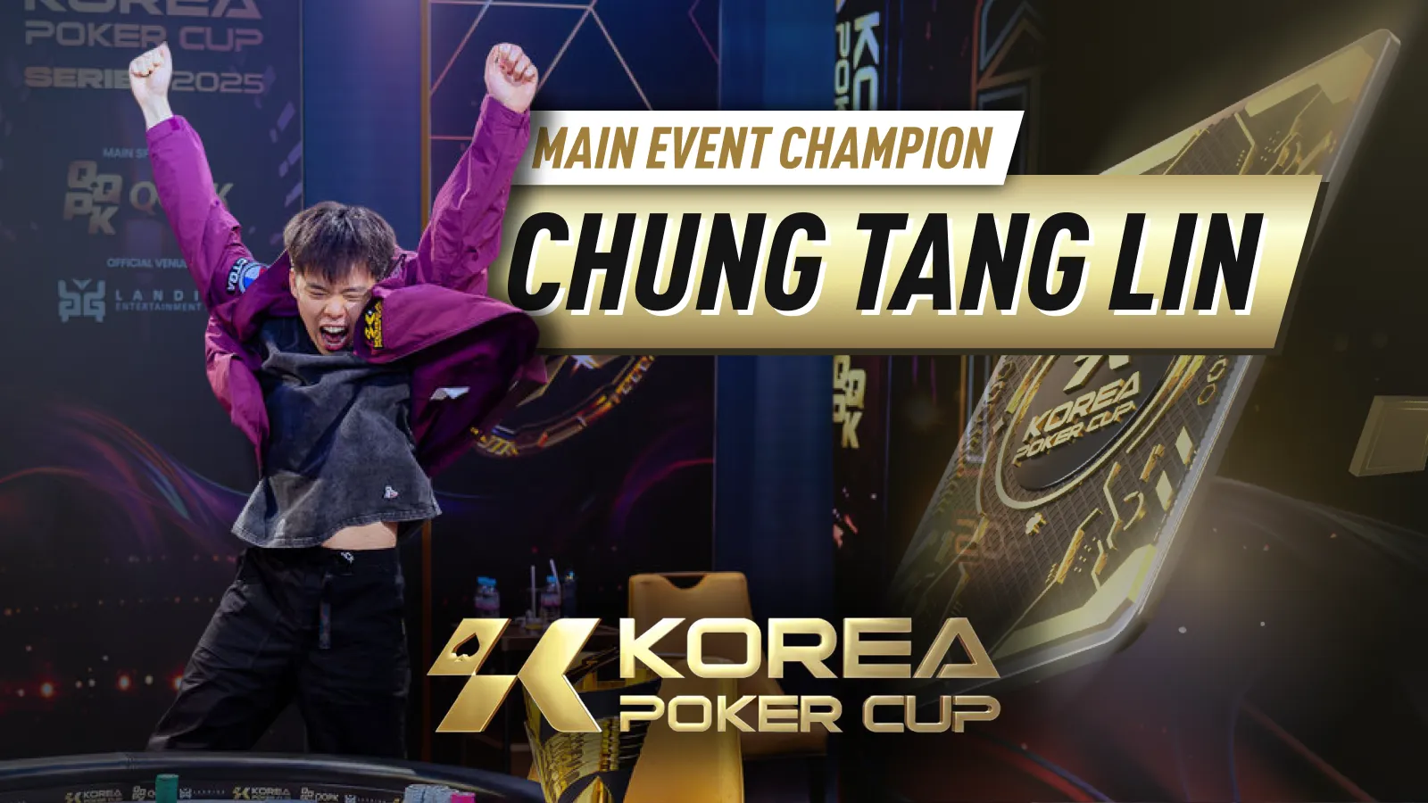 Korea Poker Cup 2 Highlights And Chung Tang Lin As Record Breaking Main Event Champion