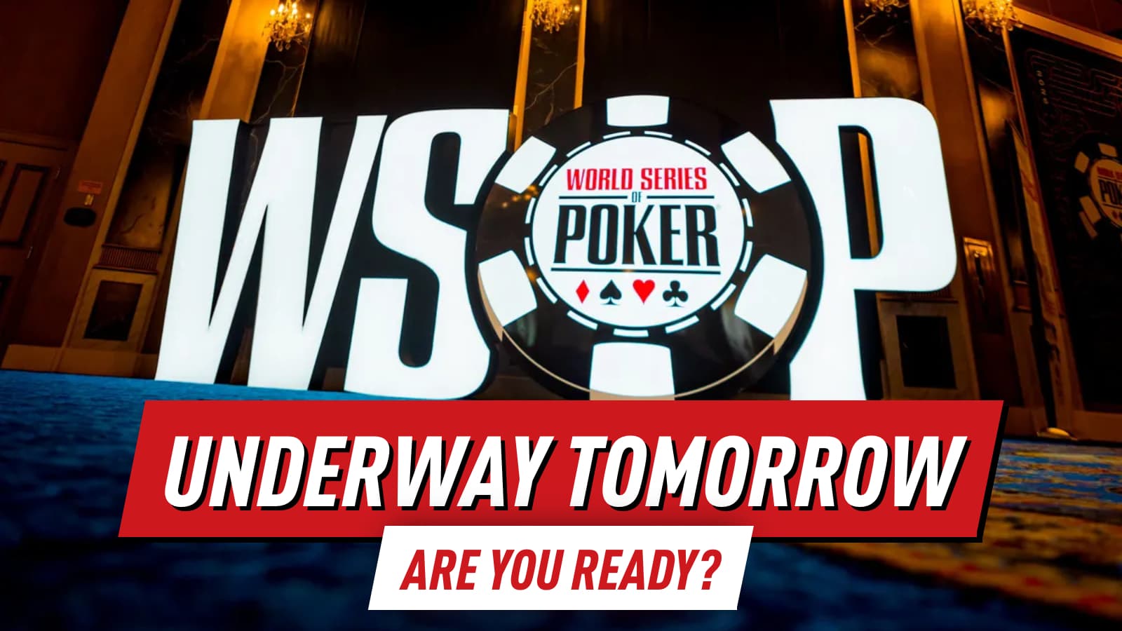 WSOP 2026 Kicks Off Tomorrow – Dates, Schedule & What You Need to Know