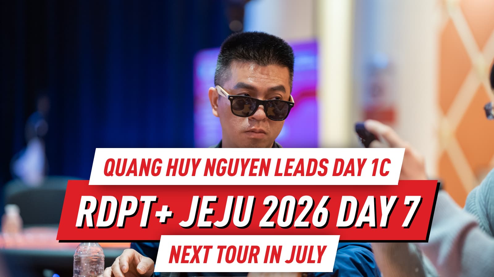 Red Dragon Plus Championship Hits 901 Entries, With Quang Huy Nguyen Leading Day 1C, As Next RDPT Plus Jeju Confirmed For July