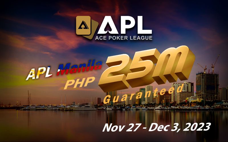 APL returns to international stage starting with Manila, Philippines in one week - November 27 to December 3 at 2Ace Poker Manila