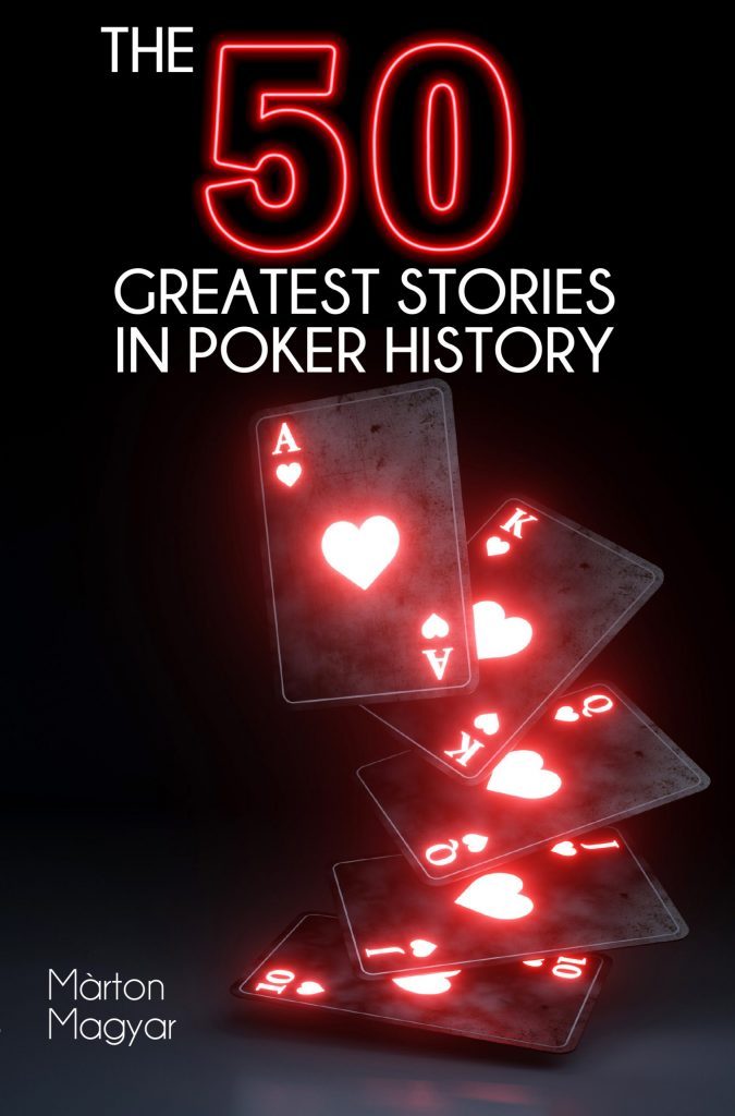 the 50 greatest stories in poker history scaled 1