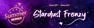 Summer series stardust frenzy 1000x300 1