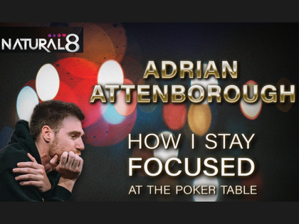 How WSOP 2022 Main Event Runner-Up Adrian Attenborough Stays Focused at the Poker Tables