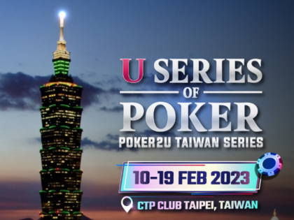 USOP: Poker 2U Taiwan Series 20M guaranteed in less than a week! – February 10 to 19 at CTP Club