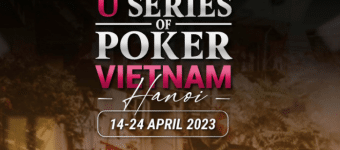 U SERIES OF POKER VIETNAM - HANOI - 14-24 APRIL 2023