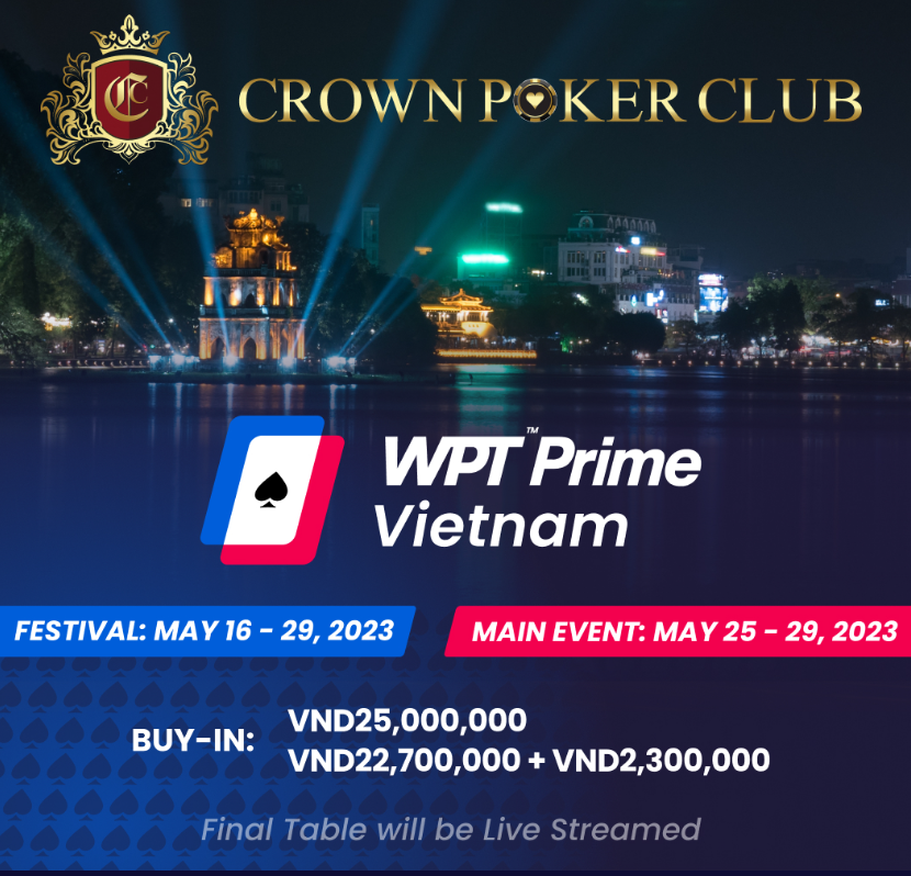 WPT Prime Vietnam has kicked off at Crown Poker Club Hanoi - May 16 to 29