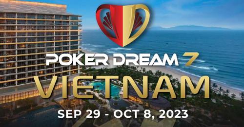 Highly anticipated Poker Dream 7 Vietnam just one week away!  – VN₫ 40 Billion (~$1.64 Million) gtd in Hoi An, Vietnam