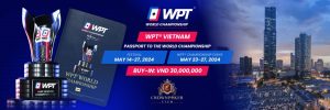WPT Vietnam Passport to the World Championship fast approaching